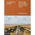 Cooking in Marfa: Welcome, We've Been Expecting You