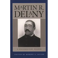 Martin R. Delany: A Documentary Reader