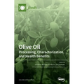 Olive Oil: Processing, Characterization, and Health Benefits