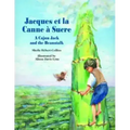 Jacques Et La Canne À Sucre: A Cajun Jack and the Beanstalk