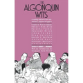 The Algonquin Wits: Bon Mots, Wisecracks, Epigrams and Gags
