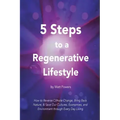 5 Steps to a Regenerative Lifestyle