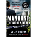 Manhunt: The Night Stalker: How I Brought Serial Predator Delroy Grant to Justice Volume 2