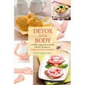 Detox Your Body: A Holistic Approach to Health with the Wisdom of Traditional Chinese Medicine