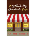 The Hillbilly Debutante Cafe