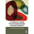A Clinical Guide to Psychodynamic Psychotherapy