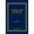 From Balaam to Jonah: Anti-Prophetic Satire in the Hebrew Bible