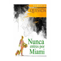 Nunca entres por Miami