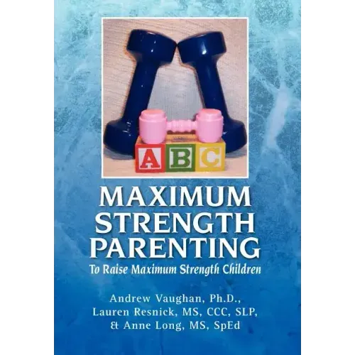Maximum Strength Parenting