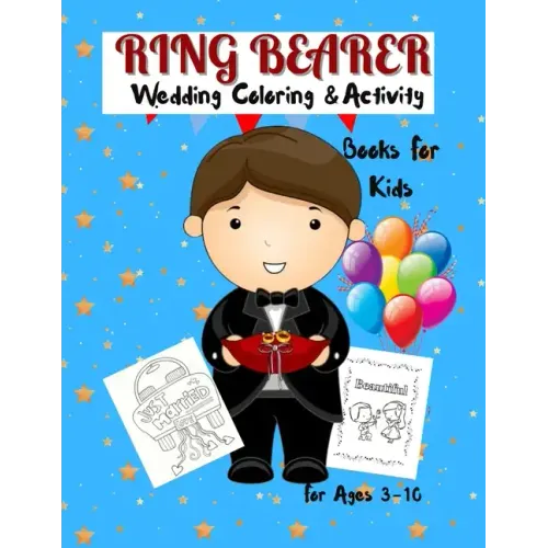 Ring Bearer Coloring Book: Wedding Coloring & Activity Book For Kids Ages 3-10