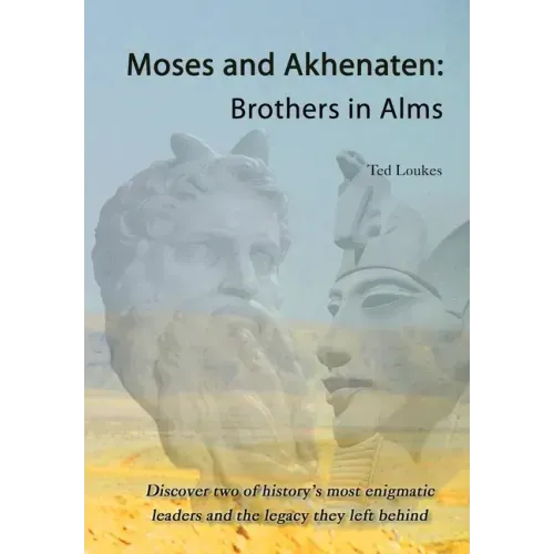 Moses and Akhenaten: Brothers in Alms