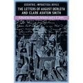 Eccentric, Impractical Devils: The Letters of August Derleth and Clark Ashton Smith