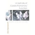 A Half-Life of Cardio-Pulmonary Function: Poems and Paintings