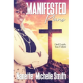 Manifested Plans: God Leads, You Follow