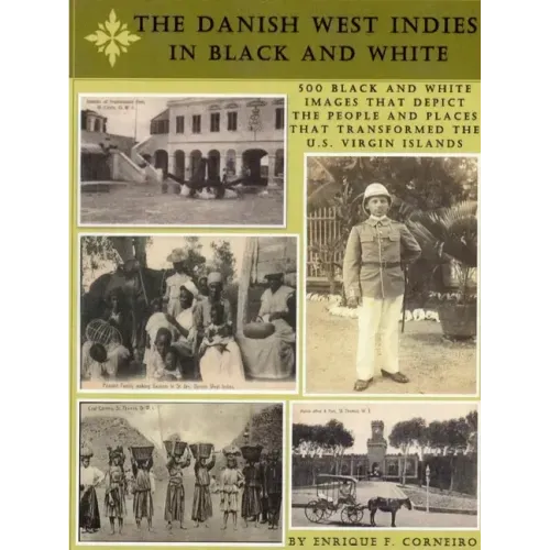 The Danish West Indies In Black And White