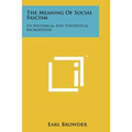 The Meaning of Social Fascism: Its Historical and Theoretical Background