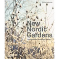New Nordic Gardens: Scandinavian Landscape Design