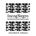 IncogNegro: Poetic Reflections of Race & Diversity in America
