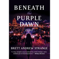 Beneath the Purple Dawn