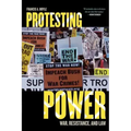 Protesting Power: War, Resistance, and Law