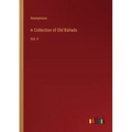 A Collection of Old Ballads: Vol. II