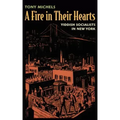 A Fire in Their Hearts: Yiddish Socialists in New York