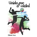 Unidos por el voleibol