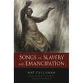 Songs of Slavery and Emancipation