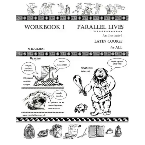 Parallel Lives: An Illustrated Latin Course for All. Workbook 1.