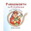 Farnsworth the Firehose and Taylor Grief