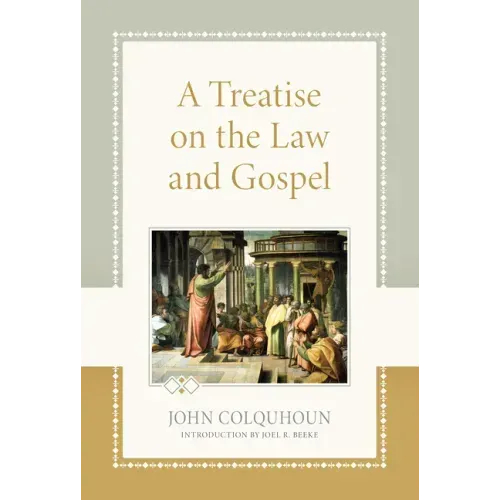 A Treatise on the Law and Gospel