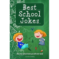 Best School Jokes: the only school book you will ever need