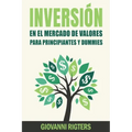 Inversión En El Mercado De Valores Para Principiantes Y Dummies [Stock Market Investing For Beginners & Dummies]
