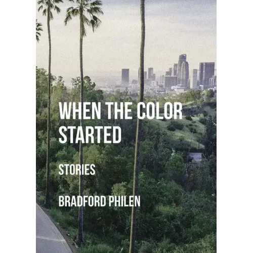 When the Color Started: Stories