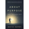 What The Bible Says About Purpose