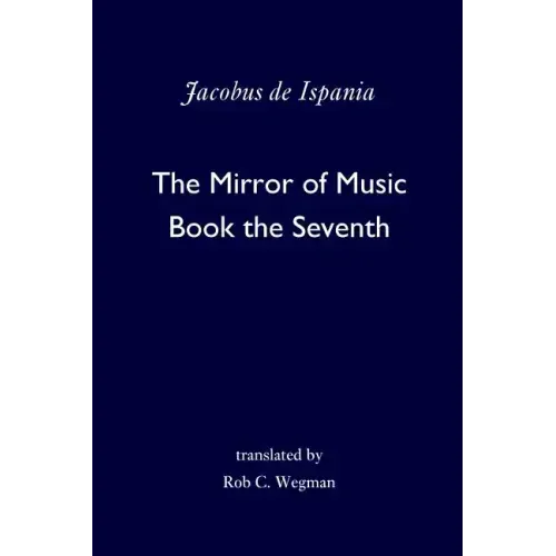 The Mirror of Music: Book the Seventh