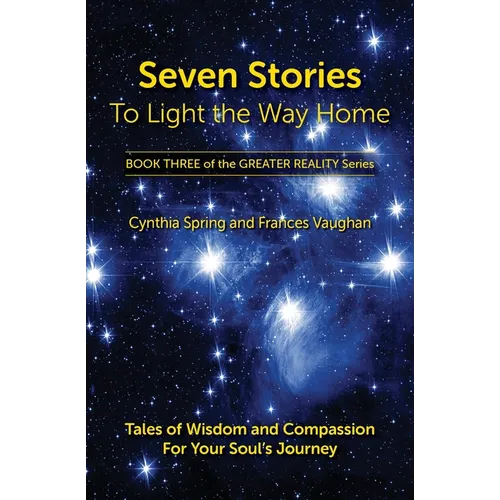 Seven Stories to Light the Way Home: Tales of Wisdom and Compassion for Your Soul's Journey