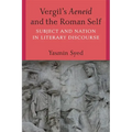 Vergil's Aeneid and the Roman Self: Subject and Nation in Literary Discourse
