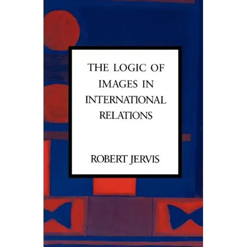The Logic of Images in International Relations