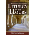 Practical Guide to the Liturgy of the Hours