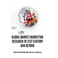 Global Market/Marketing Research in 21st Century and Beyond