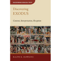 Discovering Exodus: Content, Interpretation, Reception