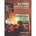 Beyond Subculture: Pop, Youth and Identity in a Postcolonial World