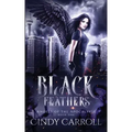 Black Feathers: A Dystopian Urban Fantasy Novel