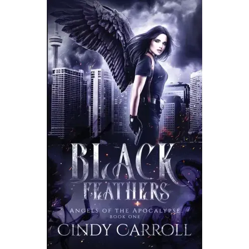 Black Feathers: A Dystopian Urban Fantasy Novel