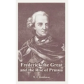 Frederick the Great and the Rise of Prussia