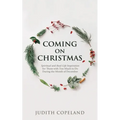 Coming on Christmas: Spiritual and Real-Life Inspiration for Those with Too Much to Do During the Month of December