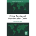 China, Russia and New Eurasian Order
