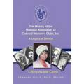 The History of the National Association of Colored Women's Clubs, Inc.: A Legacy of Service