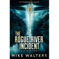 The Rogue River Incident: Case XI Book I
